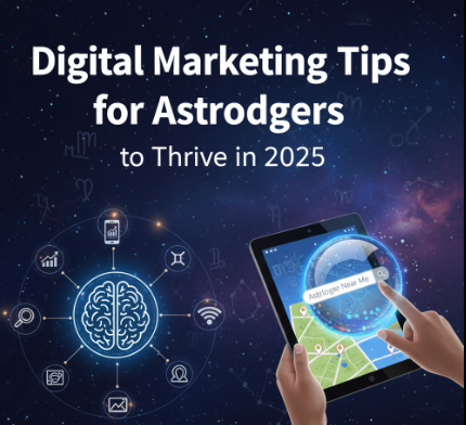 Digital Marketing Tips for Astrologers to Thrive in 2025