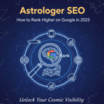 Astrologer SEO: How to Rank Higher on Google in 2025